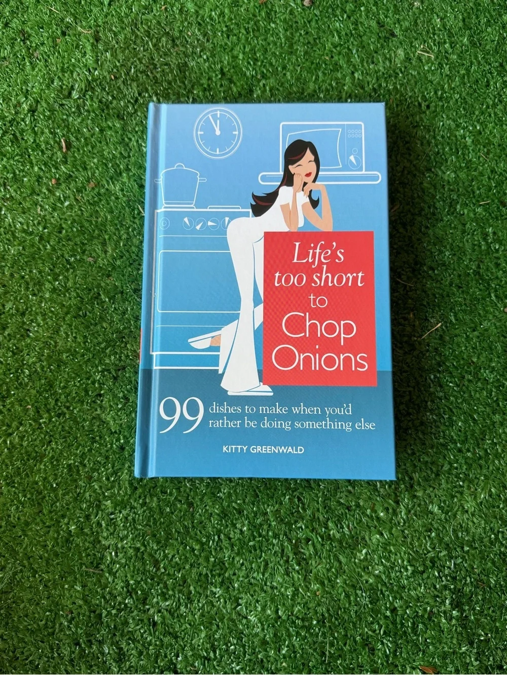 Life is Too Short to Chop Onions Cookbook